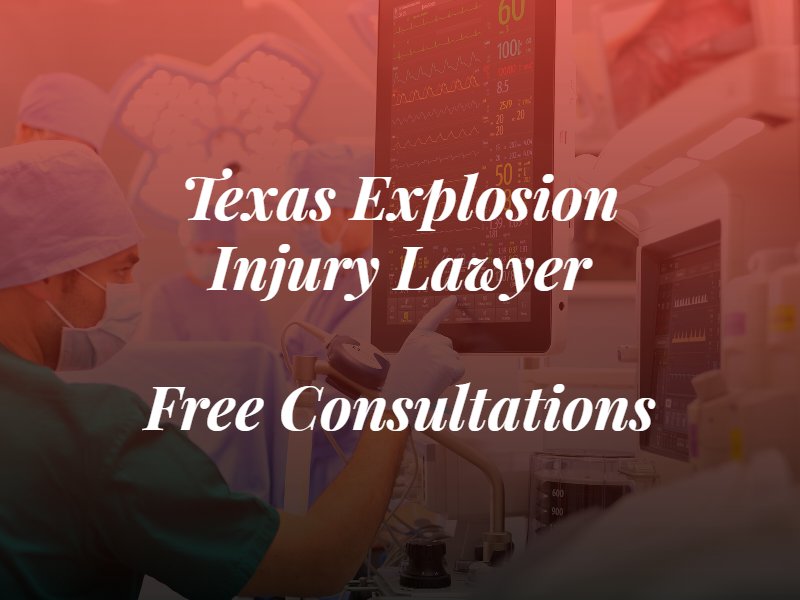 texas explosion injury lawyer text on top of image of doctors diagnosing a patient's injuries