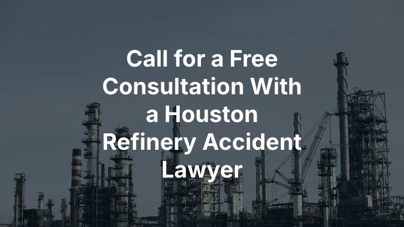 Houston Refinery Accident Lawyer